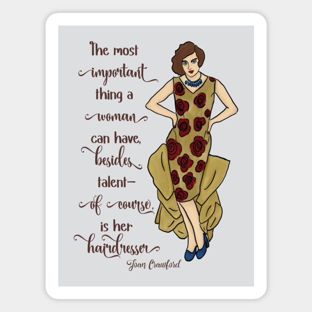 Joan Crawford Quote: Women Need a Good Hairdresser Magnet by The Golden Era